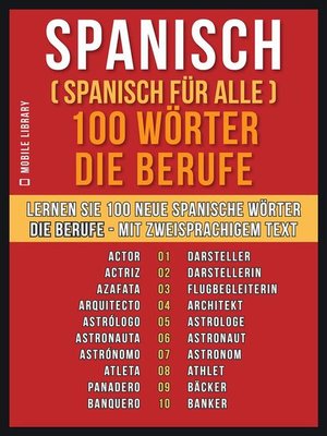 cover image of Spanisch ( Spanisch für Alle ) 100 Wörter--Die Berufe